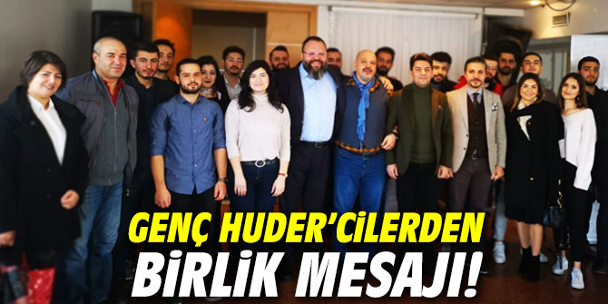 Genç HUDER’cilerden birlik mesajı!