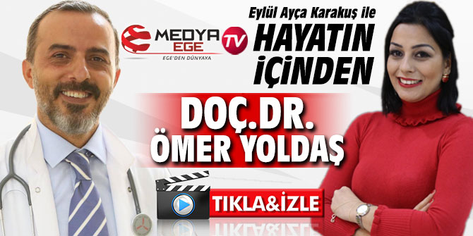 Eylül Ayça KARAKUŞ ile Hayatın İçinden programının canlı yayın konuğu Doç.Dr. Ömer Yoldaş...