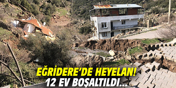 Eğridere’de heyelan! 12 ev boşaltıldı