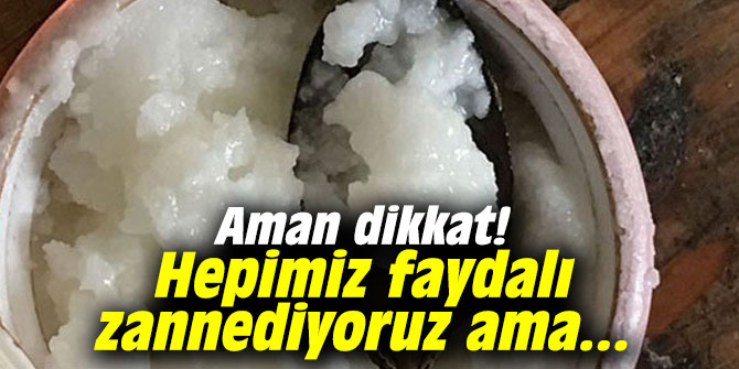 Aman dikkat! Hepimiz faydalı zannediyoruz ama...