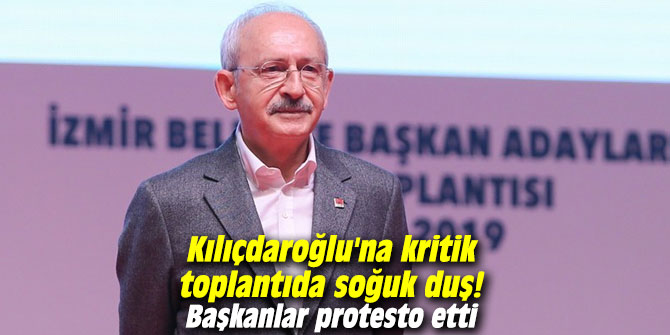 Kılıçdaroğlu'na kritik toplantıda soğuk duş! Başkanlar protesto etti