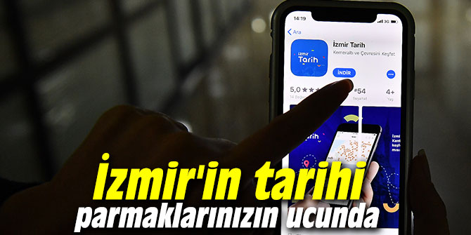 İzmir'in tarihi parmaklarınızın ucunda