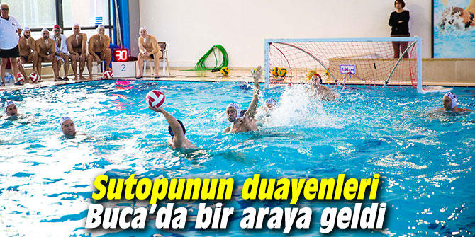 Sutopunun duayenleri Buca’da bir araya geldi