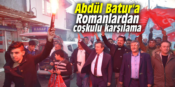 Abdül Batur'a Romanlardan coşkulu karşılama