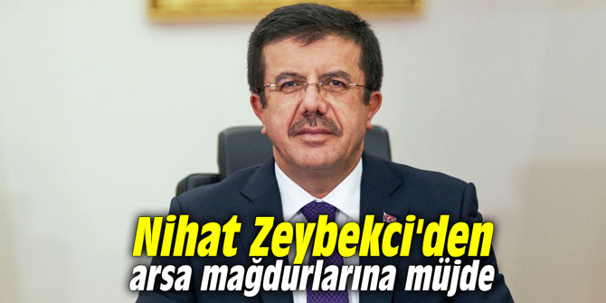 Nihat Zeybekci'den arsa mağdurlarına müjde