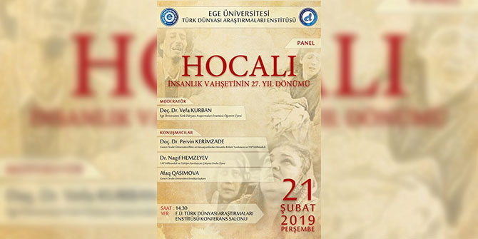 Ege’de “Hocalı: İnsanlık Vahşetinin 27. Yıl Dönümü” paneli
