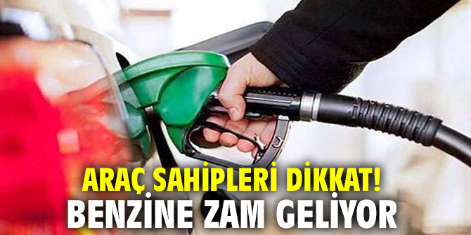 Araç sahipleri dikkat! Benzine zam geliyor...