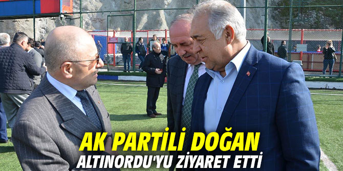 AK Partili Doğan Altınordu'yu ziyaret etti