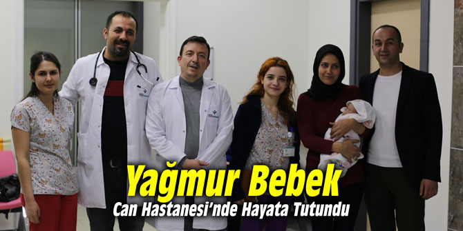 Yağmur Bebek Can Hastanesi’nde Hayata Tutundu