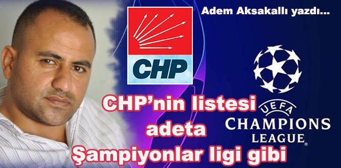 CHP’nin listesi adeta şampiyonlar ligi gibi