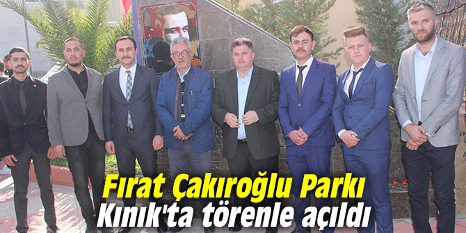 Fırat Çakıroğlu Parkı Kınık'ta törenle açıldı