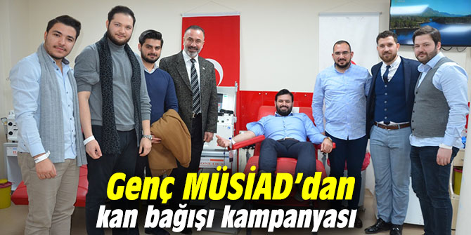 Genç MÜSİAD’dan kan bağışı kampanyası