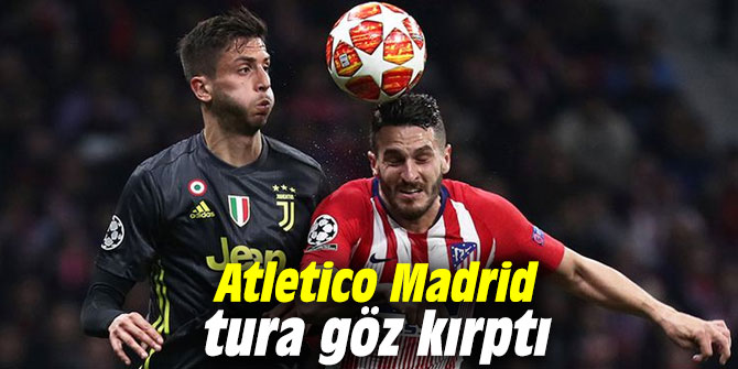 Atletico Madrid, tura göz kırptı
