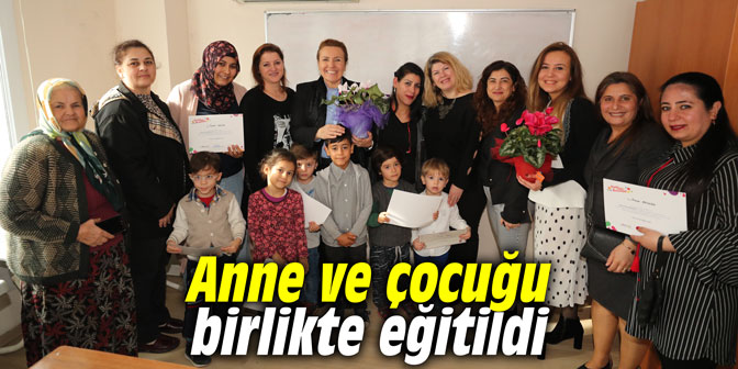 Anne ve çocuğu birlikte eğitildi