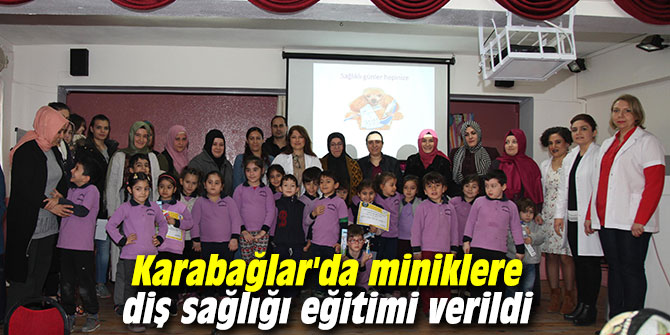 Karabağlar'da miniklere diş sağlığı eğitimi verildi