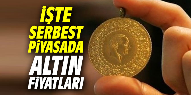 İşte serbest piyasada altın fiyatları