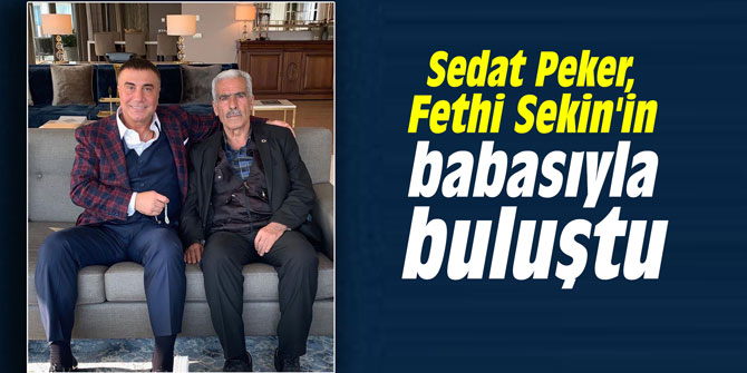 Sedat Peker, Şehit Fethi Sekin'in babasıyla buluştu