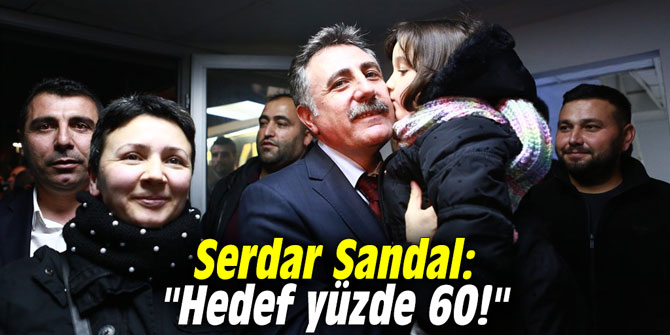 Serdar Sandal: "Hedef yüzde 60!"