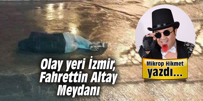 Olay yeri İzmir, Fahrettin Altay Meydanı