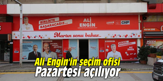 Ali Engin'in seçim ofisi Pazartesi açılıyor