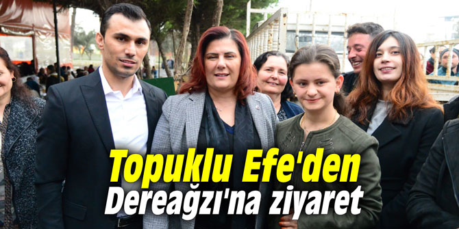 Topuklu Efe'den Dereağzı'na ziyaret