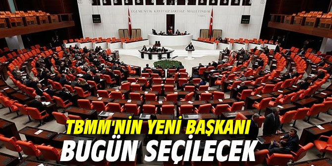 TBMM'nin yeni başkanı bugün seçilecek