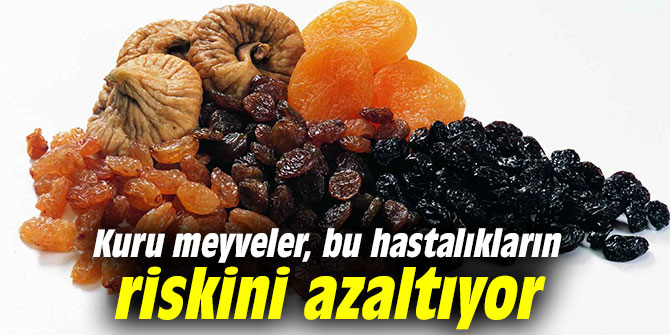 Kuru meyveler, bu hastalıkların riskini azaltıyor