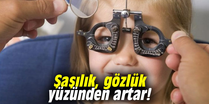 Şaşılık gözlüğün yetersizliğinden artar