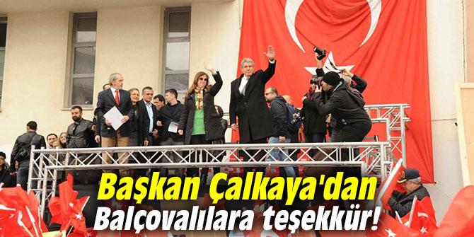 Başkan Çalkaya'dan Balçovalılara teşekkür!