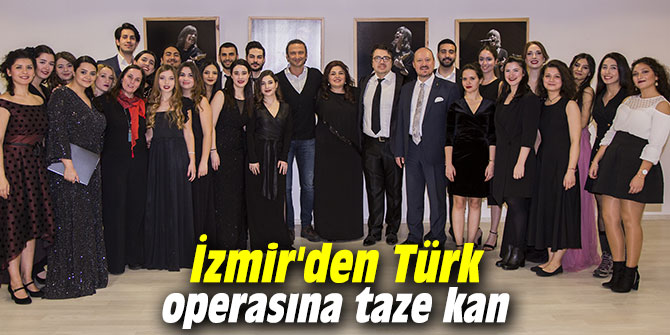 İzmir'den Türk operasına taze kan