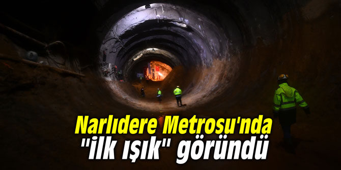 Narlıdere Metrosu'nda "ilk ışık" göründü
