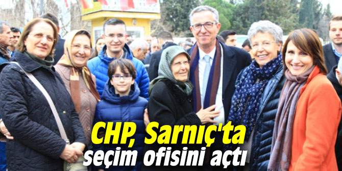 CHP, Sarnıç'ta seçim ofisini açtı