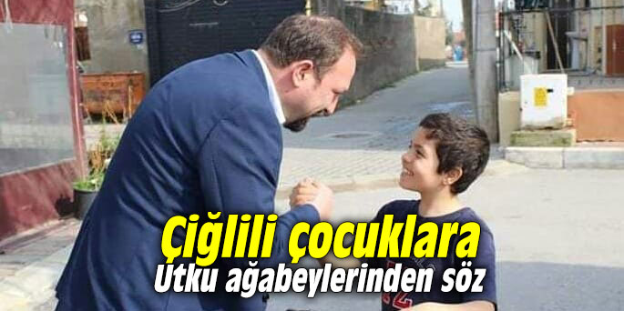 Çiğlili çocuklara Utku ağabeylerinden söz