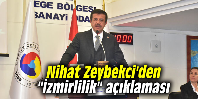 Nihat Zeybekci'den "İzmirlilik" açıklaması