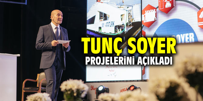 Tunç Soyer projelerini açıkladı!