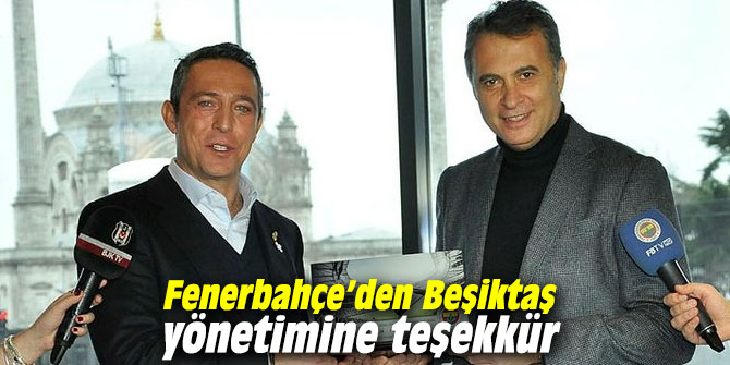 Fenerbahçe’den Beşiktaş yönetimine teşekkür