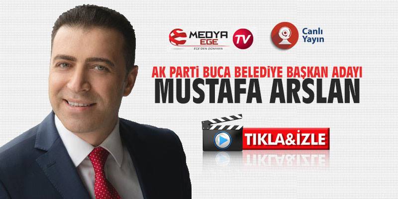 Medya Ege TV'nin canlı yayın konuğu AK Parti Buca Belediye Başkan Adayı Mustafa Arslan