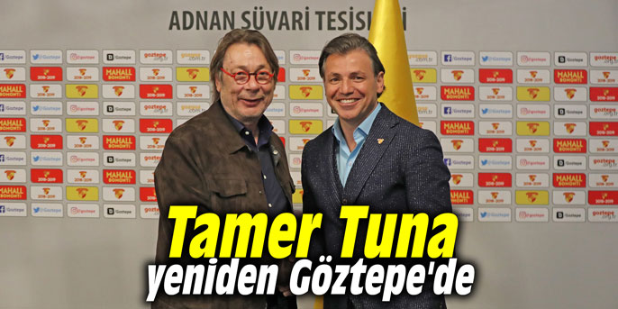 Tamer Tuna yeniden Göztepe'de