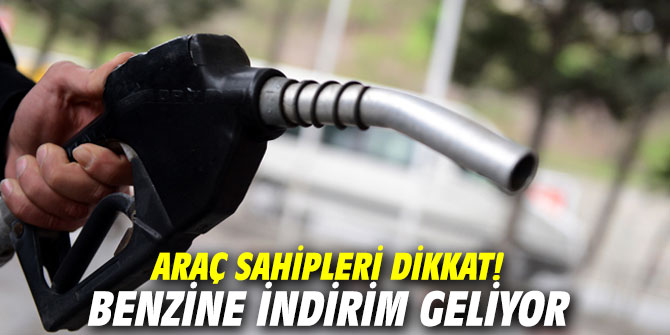 Araç sahipleri dikkat! Benzine indirim geliyor