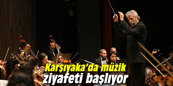 Karşıyaka’da müzik ziyafeti başlıyor
