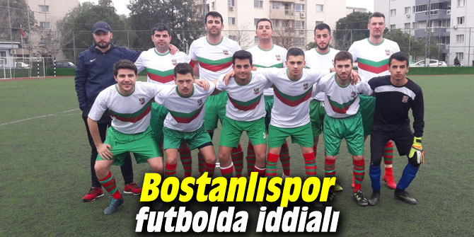 Bostanlıspor futbolda da iddialı