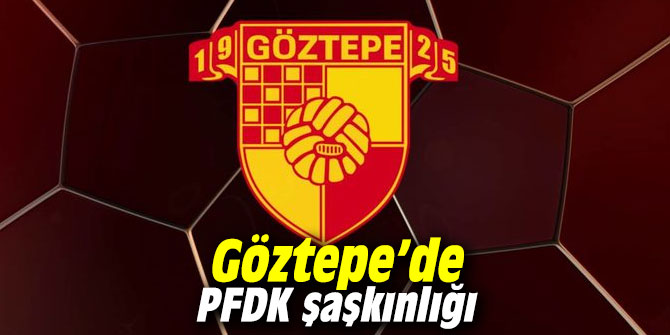 Göztepe’de PFDK şaşkınlığı