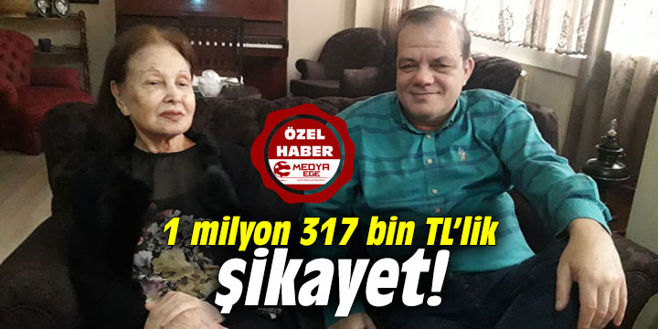 1 milyon 317 bin TL’lik şikayet!