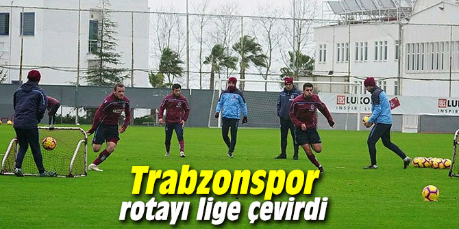 Trabzonspor rotayı lige çevirdi