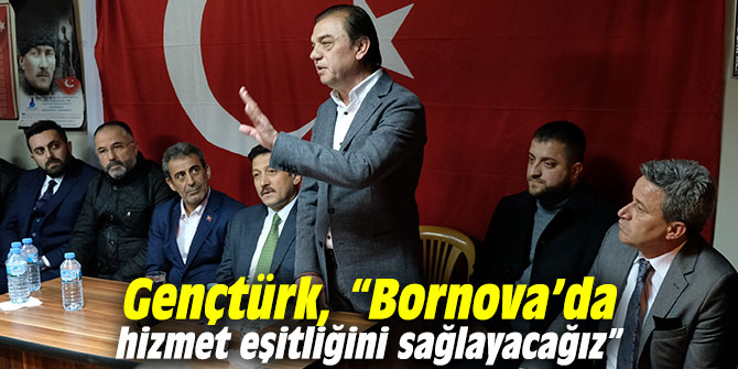 AK Partili Gençtürk, “Bornova’da hizmet eşitliğini sağlayacağız”