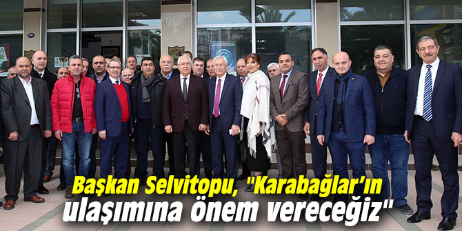 Başkan Selvitopu, "Karabağlar’ın ulaşımına önem vereceğiz"