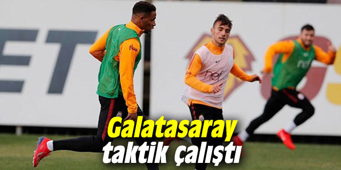 Galatasaray, taktik çalıştı