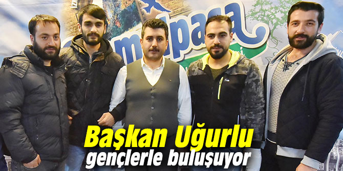 Başkan Uğurlu gençlerle buluşuyor