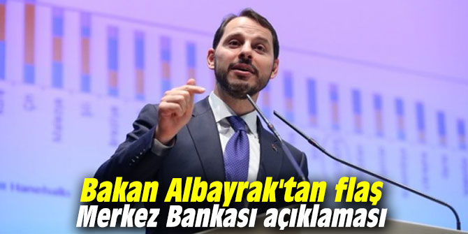 Bakan Albayrak'tan flaş Merkez Bankası açıklaması