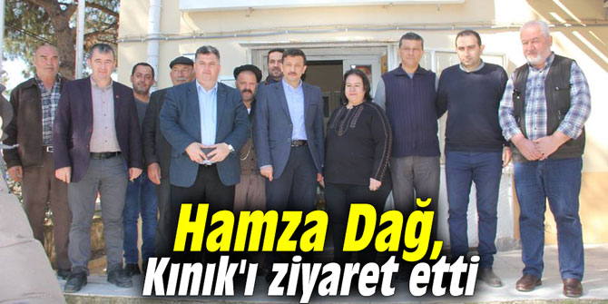 Hamza Dağ, Kınık'ı ziyaret etti